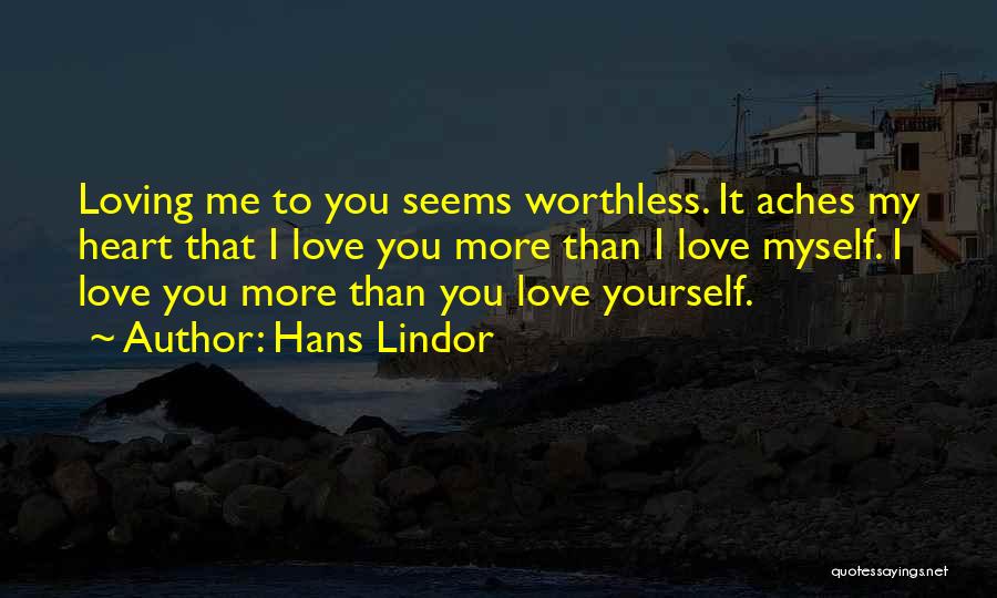 I Love Myself More Than You Quotes By Hans Lindor