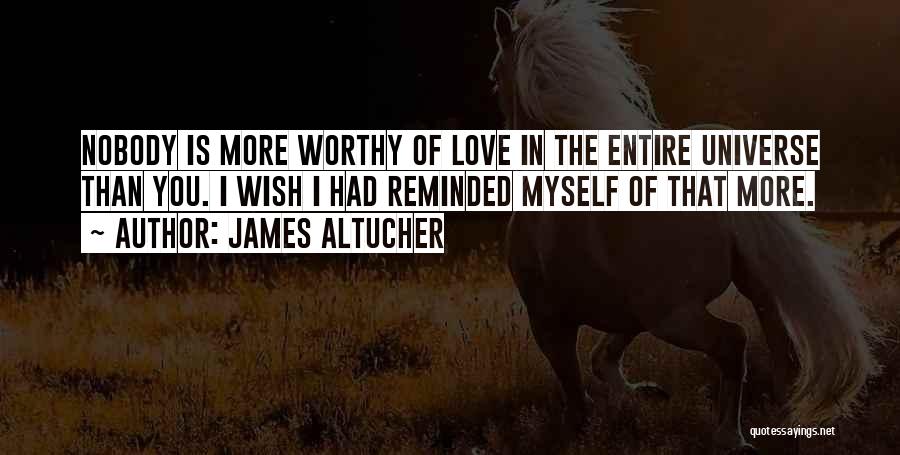 I Love Myself More Than You Quotes By James Altucher