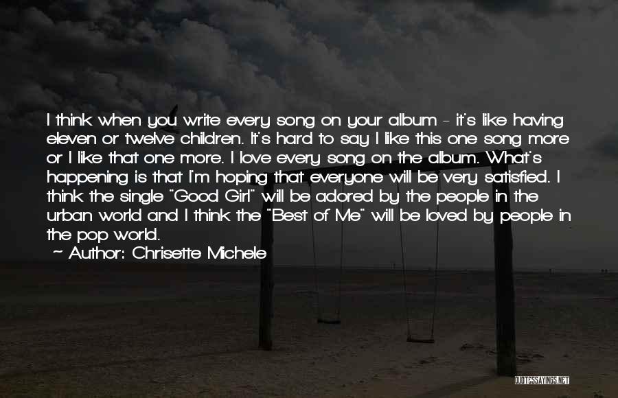 I Love One Girl Quotes By Chrisette Michele