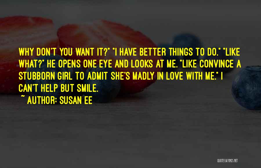 I Love One Girl Quotes By Susan Ee