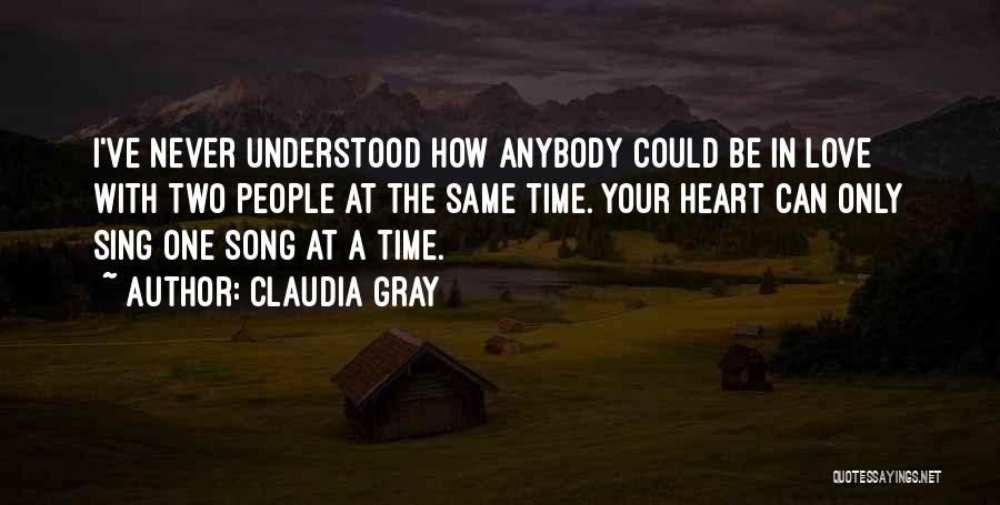 I Love Only One Quotes By Claudia Gray