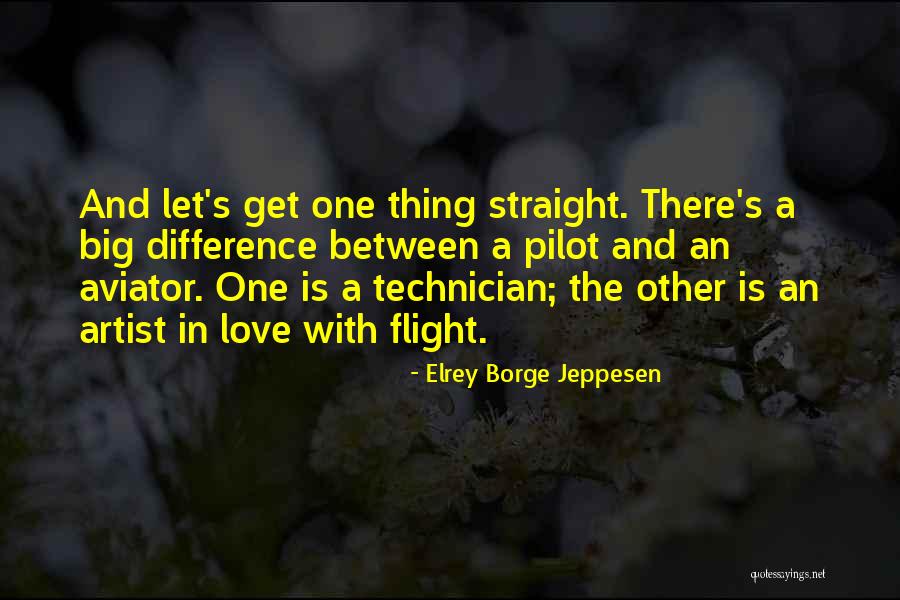 I Love Pilots Quotes By Elrey Borge Jeppesen I Love Pilots Quotes By Elrey Borge Jeppesen