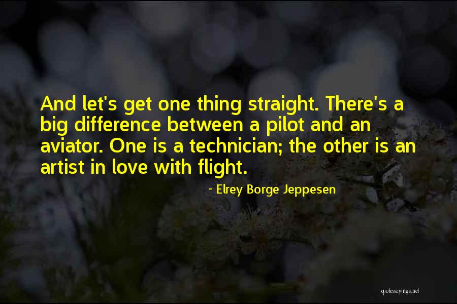 I Love Pilots Quotes By Elrey Borge Jeppesen