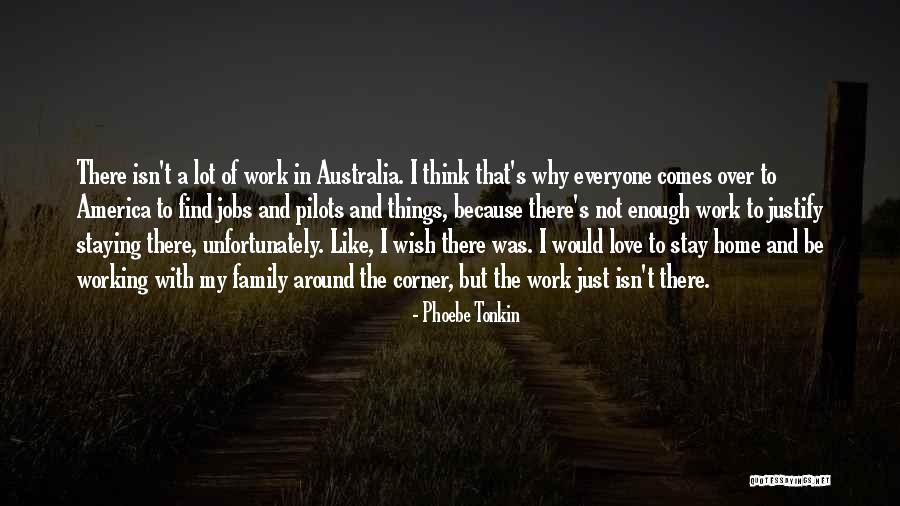 I Love Pilots Quotes By Phoebe Tonkin