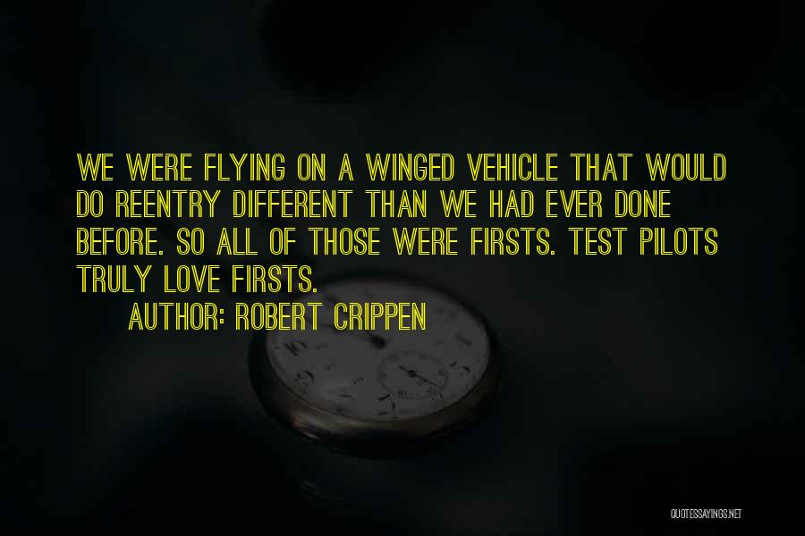 I Love Pilots Quotes By Robert Crippen