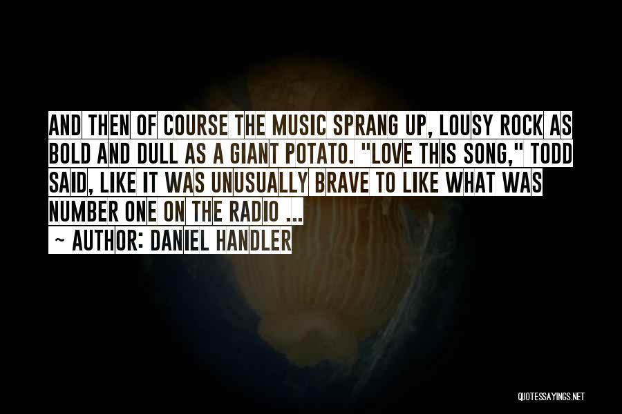 I Love Radio Rock Quotes By Daniel Handler