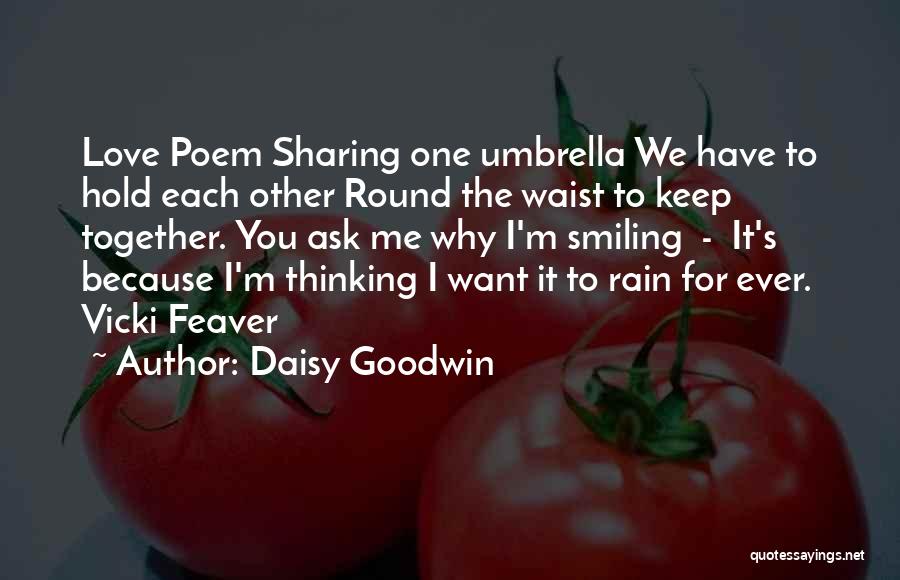 I Love Rain Quotes By Daisy Goodwin