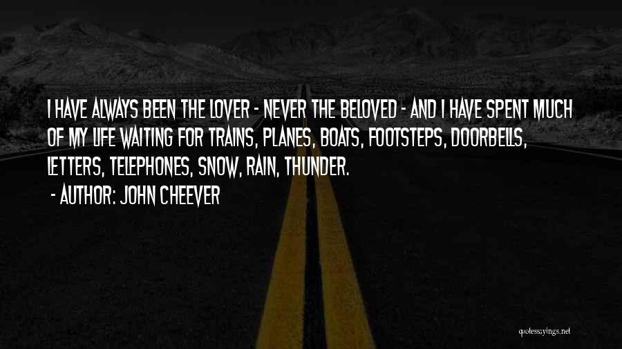 I Love Rain Quotes By John Cheever