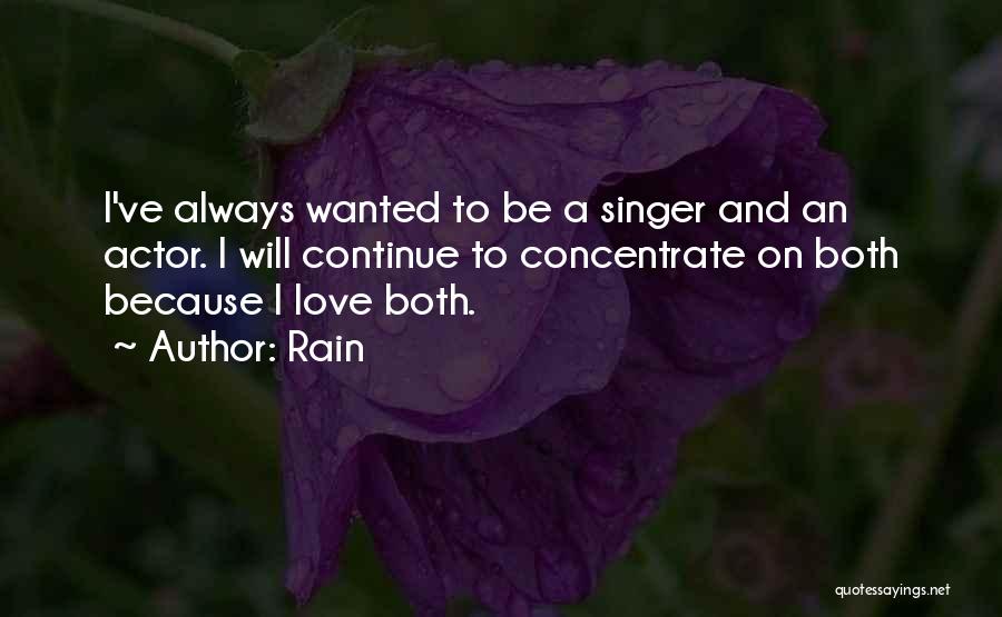 I Love Rain Quotes By Rain