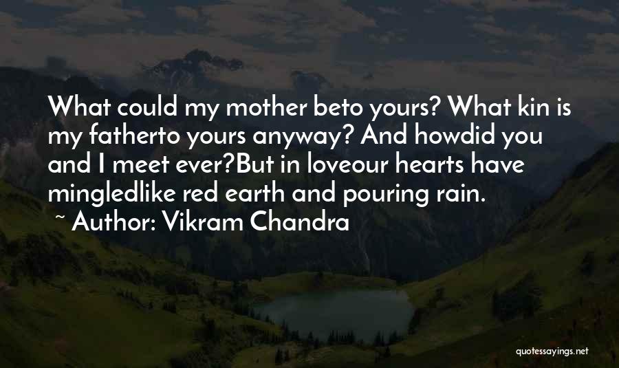 I Love Rain Quotes By Vikram Chandra