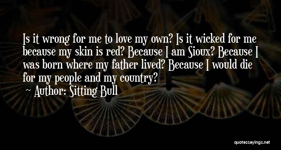 I Love Red Bull Quotes By Sitting Bull