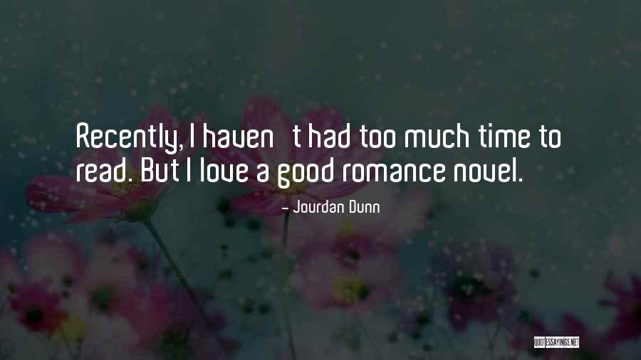 I Love Romance Novel Quotes By Jourdan Dunn