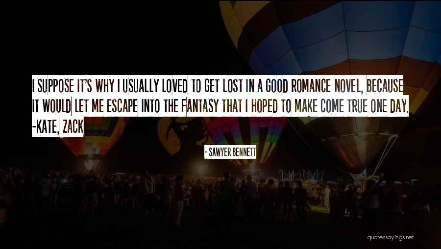 I Love Romance Novel Quotes By Sawyer Bennett I Love Romance Novel Quotes By Sawyer Bennett