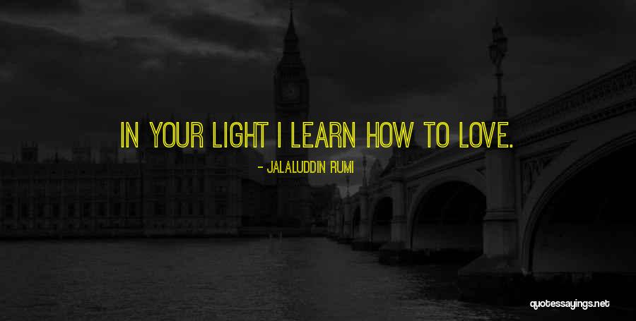 I Love Rumi Quotes By Jalaluddin Rumi I Love Rumi Quotes By Jalaluddin Rumi