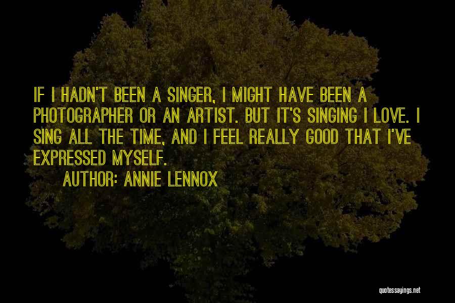 I Love Singing Quotes By Annie Lennox