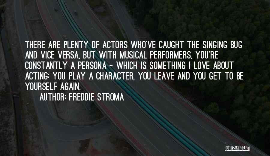I Love Singing Quotes By Freddie Stroma
