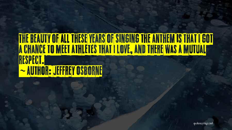 I Love Singing Quotes By Jeffrey Osborne