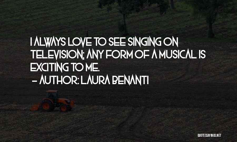 I Love Singing Quotes By Laura Benanti