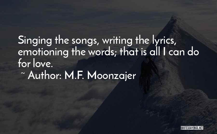 I Love Singing Quotes By M.F. Moonzajer