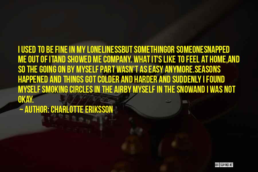 I Love Smoking Quotes By Charlotte Eriksson