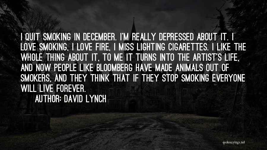 I Love Smoking Quotes By David Lynch