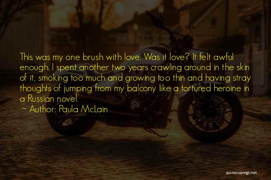 I Love Smoking Quotes By Paula McLain