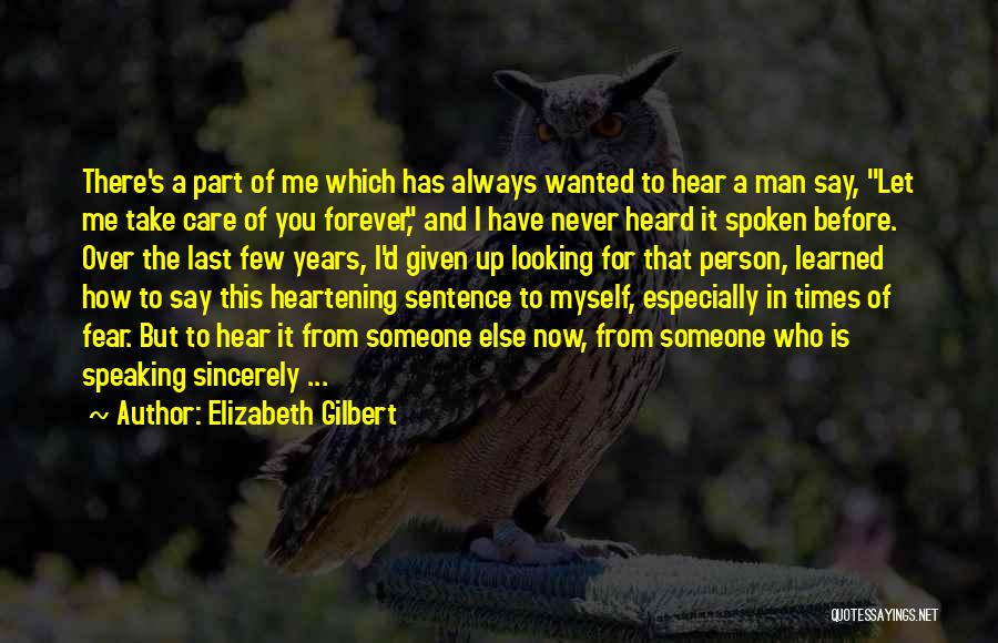I Love Someone Else Quotes By Elizabeth Gilbert