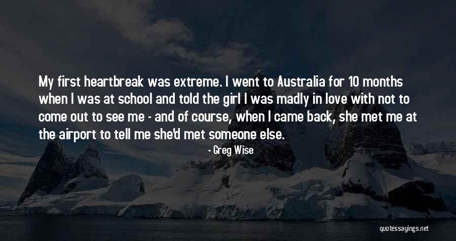 I Love Someone Else Quotes By Greg Wise I Love Someone Else Quotes By Greg Wise