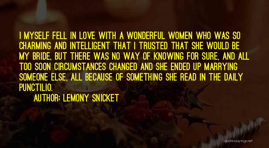 I Love Someone Else Quotes By Lemony Snicket