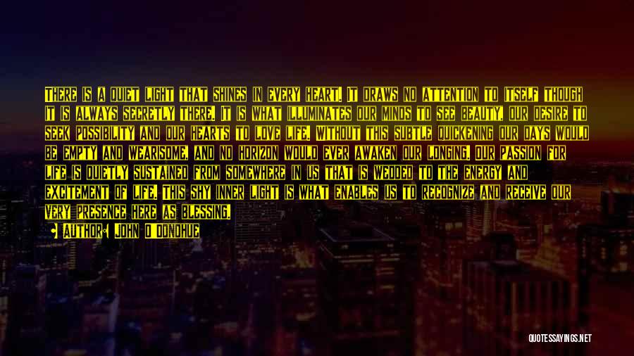 I Love Someone Secretly Quotes By John O'Donohue I Love Someone Secretly Quotes By John O'Donohue