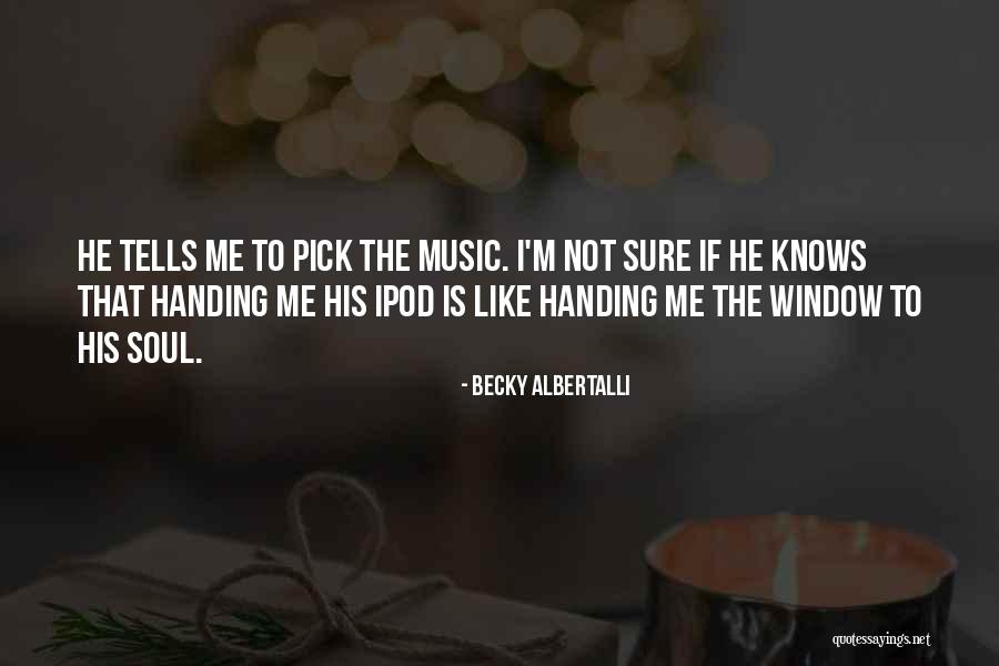 I Love Soul Music Quotes By Becky Albertalli