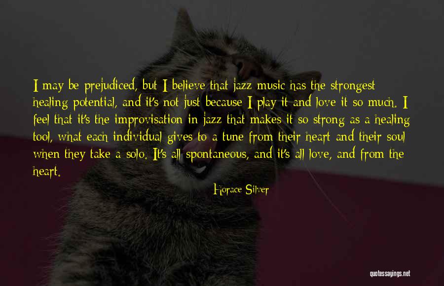 I Love Soul Music Quotes By Horace Silver I Love Soul Music Quotes By Horace Silver
