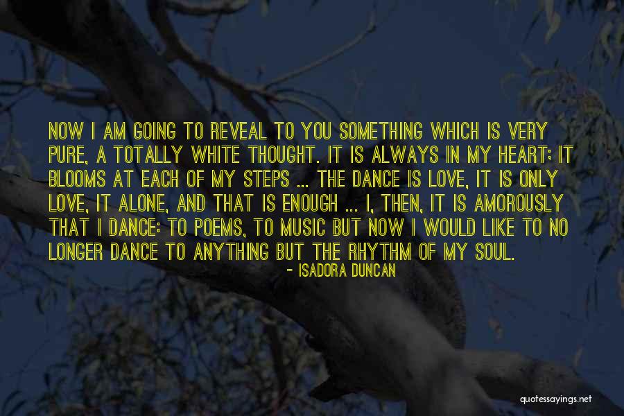 I Love Soul Music Quotes By Isadora Duncan