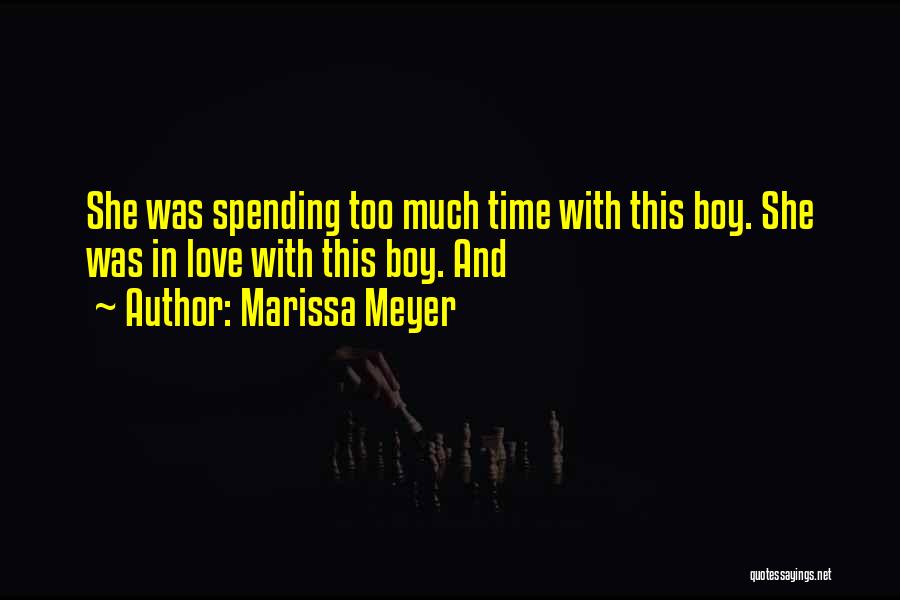 I Love Spending My Time With You Quotes By Marissa Meyer