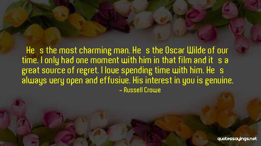 I Love Spending My Time With You Quotes By Russell Crowe