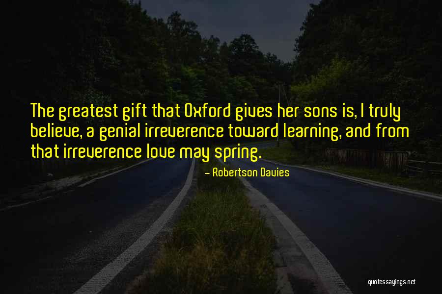 I Love Spring Quotes By Robertson Davies I Love Spring Quotes By Robertson Davies