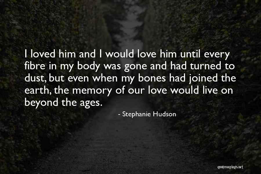 I Love Stephanie Quotes By Stephanie Hudson I Love Stephanie Quotes By Stephanie Hudson