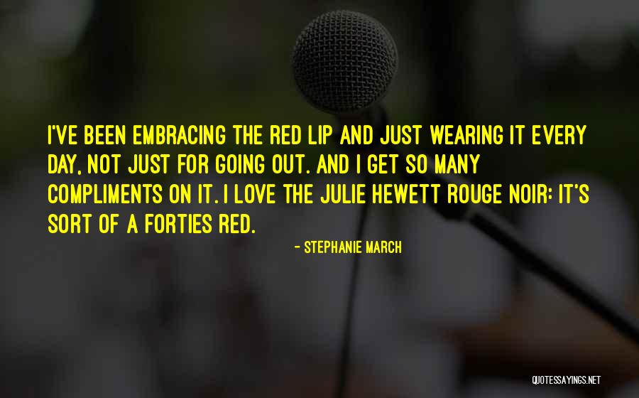 I Love Stephanie Quotes By Stephanie March I Love Stephanie Quotes By Stephanie March