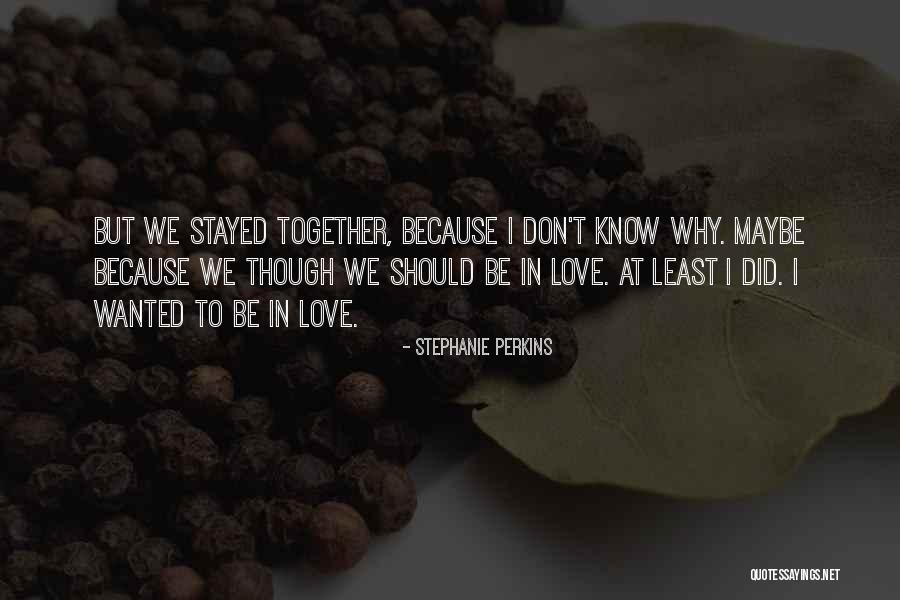 I Love Stephanie Quotes By Stephanie Perkins I Love Stephanie Quotes By Stephanie Perkins