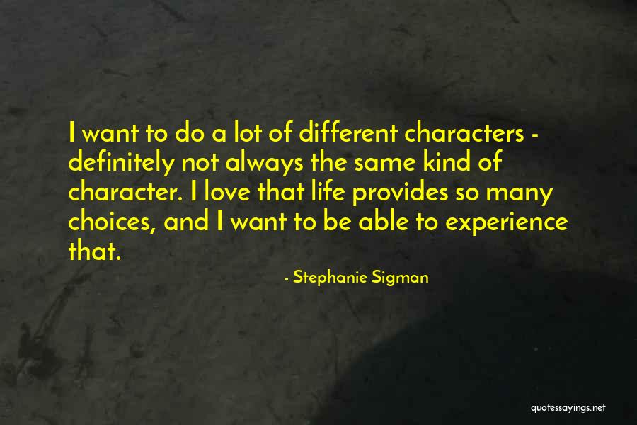 I Love Stephanie Quotes By Stephanie Sigman I Love Stephanie Quotes By Stephanie Sigman