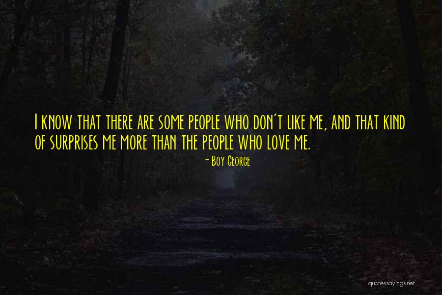 I Love Surprises Quotes By Boy George I Love Surprises Quotes By Boy George
