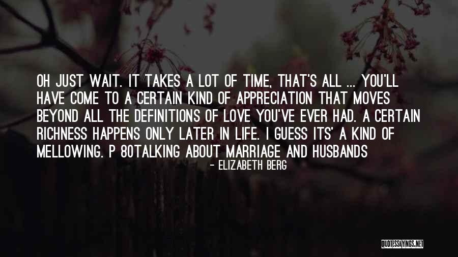 I Love Talking Quotes By Elizabeth Berg I Love Talking Quotes By Elizabeth Berg