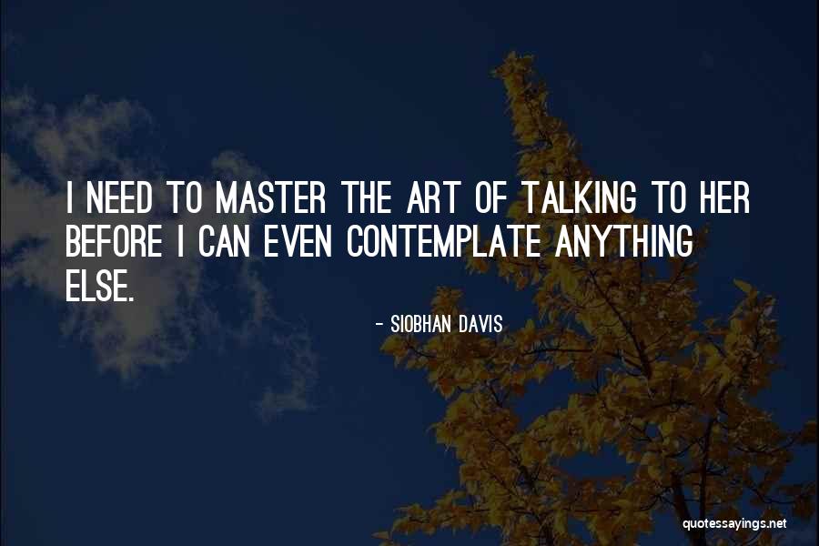 I Love Talking Quotes By Siobhan Davis I Love Talking Quotes By Siobhan Davis