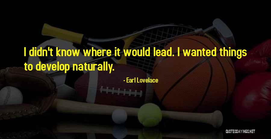 I Love The Earl Quotes By Earl Lovelace