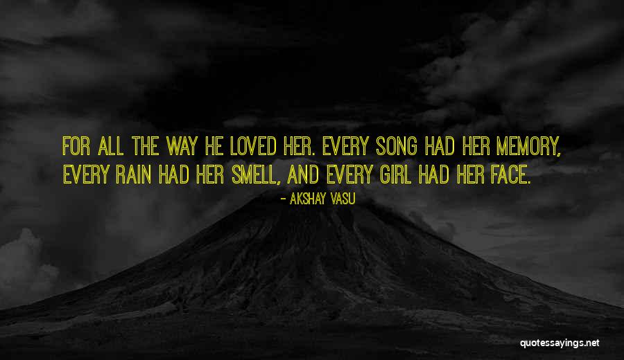 I Love The Smell Of Rain Quotes By Akshay Vasu I Love The Smell Of Rain Quotes By Akshay Vasu