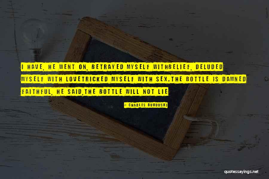 I Love The Way U Tricked Quotes By Charles Bukowski I Love The Way U Tricked Quotes By Charles Bukowski