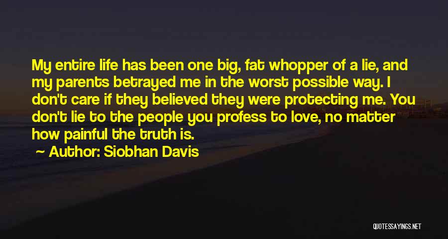 I Love The Way You Lie Quotes By Siobhan Davis