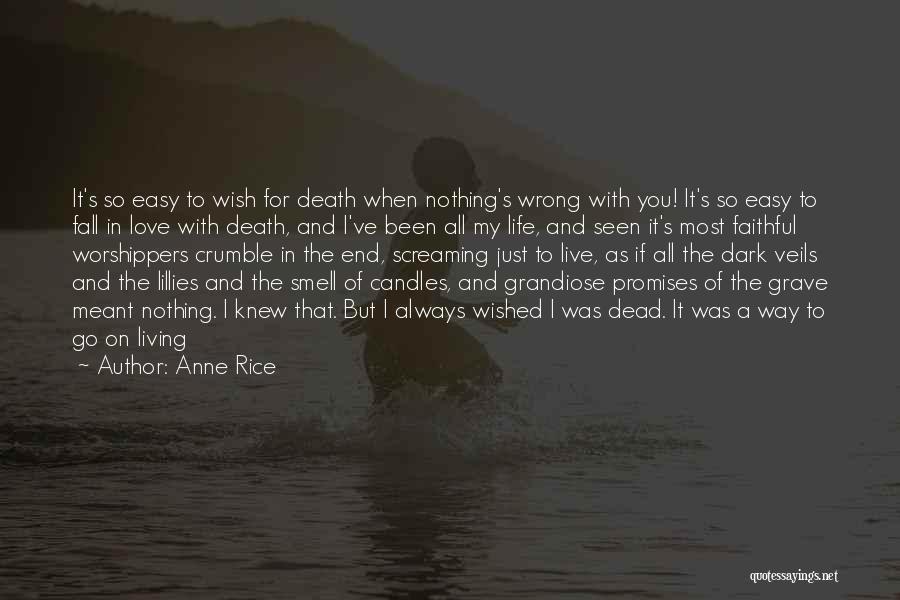 I Love The Way You Smell Quotes By Anne Rice