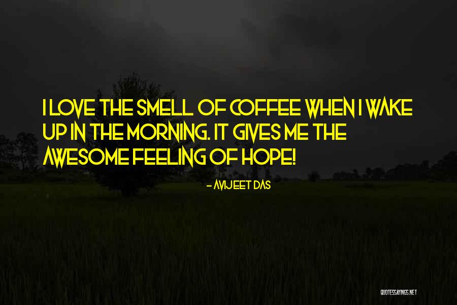 I Love The Way You Smell Quotes By Avijeet Das