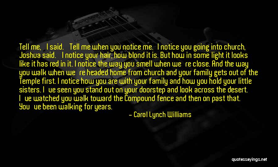I Love The Way You Smell Quotes By Carol Lynch Williams I Love The Way You Smell Quotes By Carol Lynch Williams